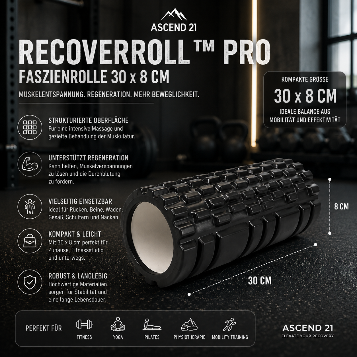 ASCEND 21 RECOVERROLL™ Pro Faszienrolle 30 x 8 cm – Strukturierter Massage Roller für Muskelregeneration, Faszientraining, Triggerpunktmassage und Mobilität – Für Rücken, Beine, Waden, Nacken & Fitness
